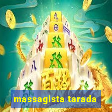 massagista tarada