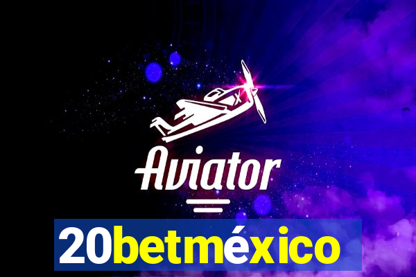 20betméxico