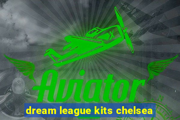 dream league kits chelsea