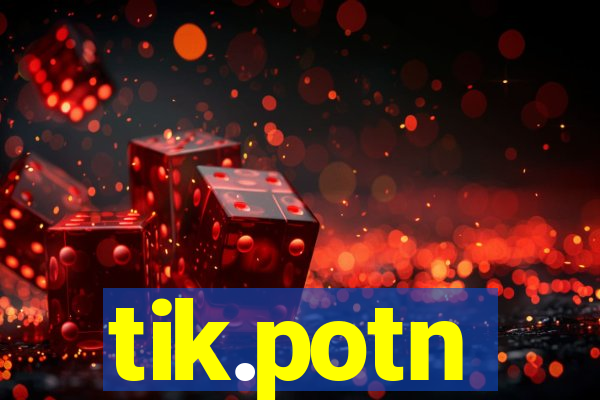 tik.potn