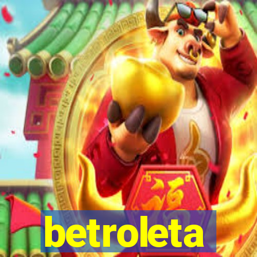 betroleta