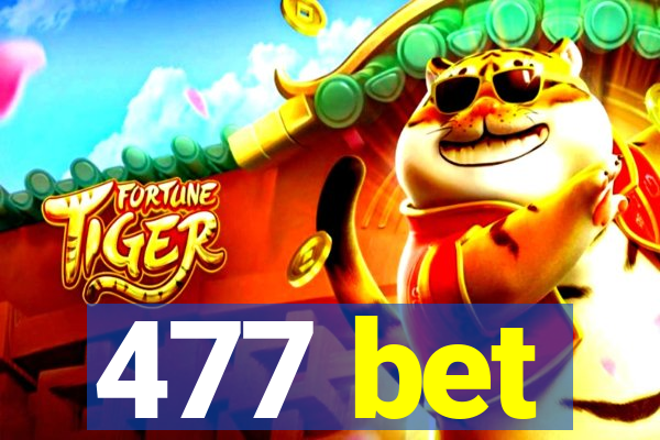 477 bet