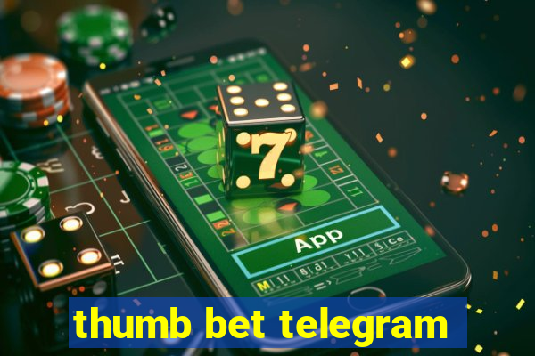 thumb bet telegram