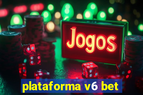 plataforma v6 bet