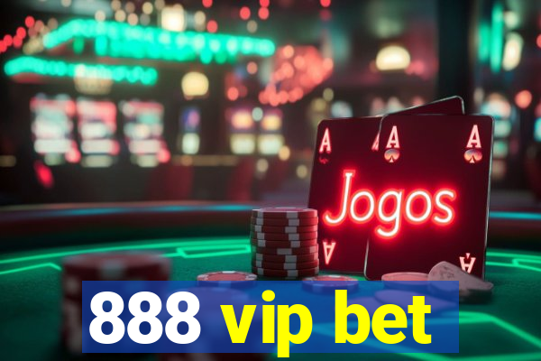 888 vip bet