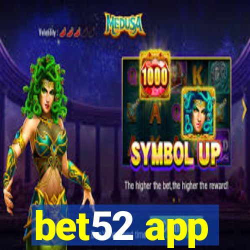 bet52 app