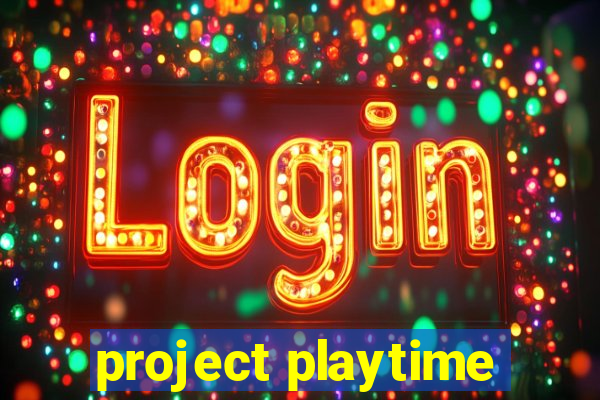 project playtime