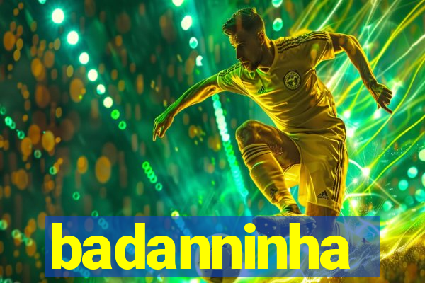 badanninha