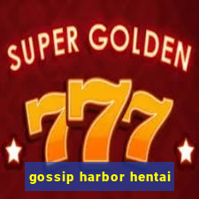 gossip harbor hentai