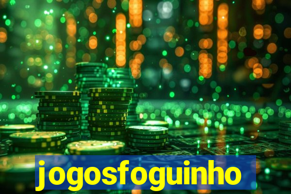 jogosfoguinho