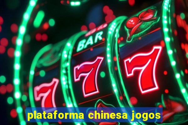 plataforma chinesa jogos