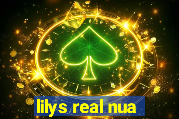 lilys real nua