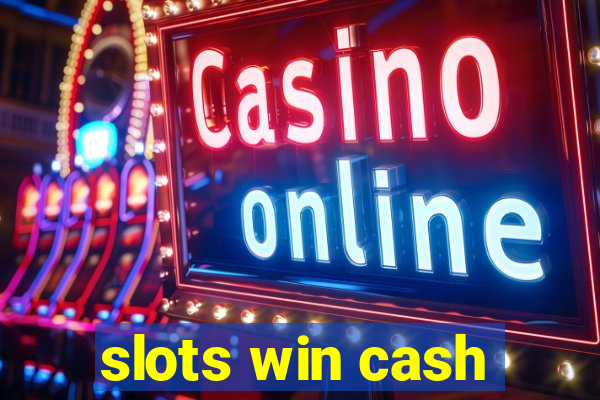 slots win cash