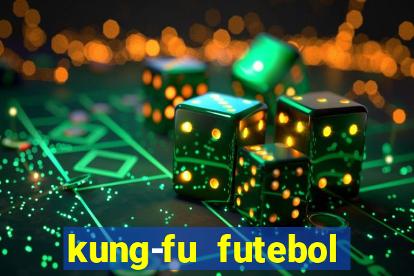 kung-fu futebol clube download