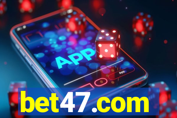 bet47.com