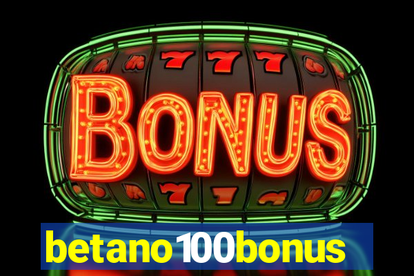 betano100bonus