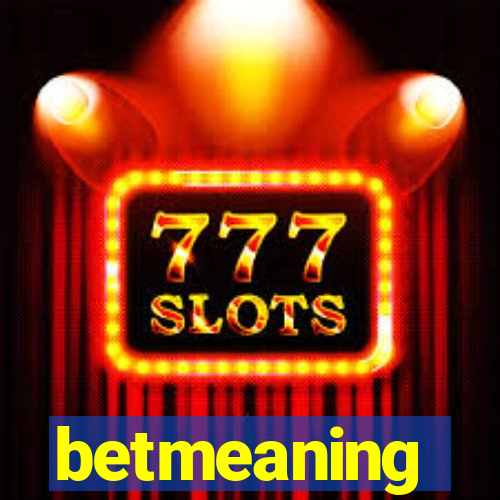 betmeaning