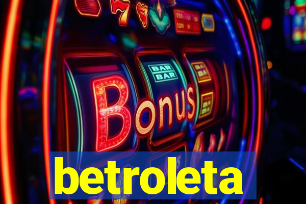 betroleta