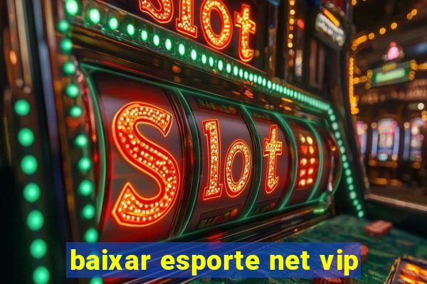 baixar esporte net vip