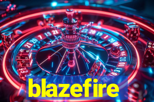 blazefire