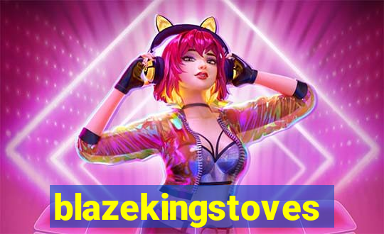 blazekingstoves