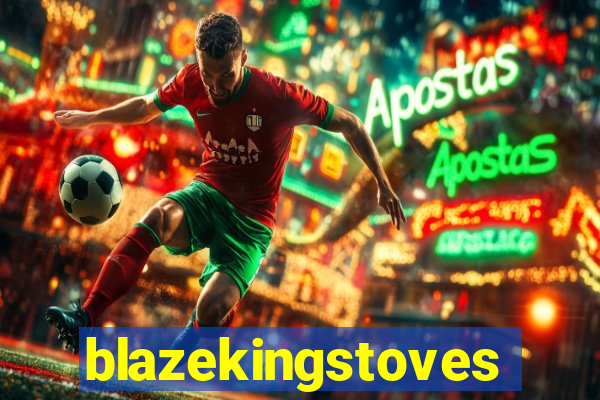 blazekingstoves