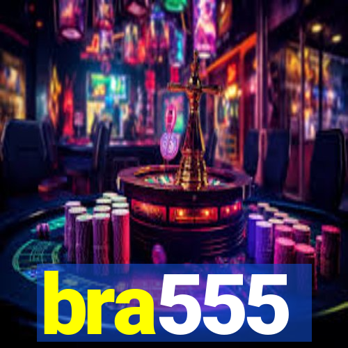 bra555