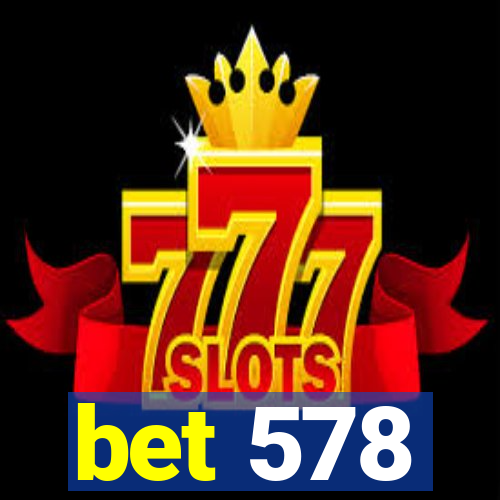 bet 578