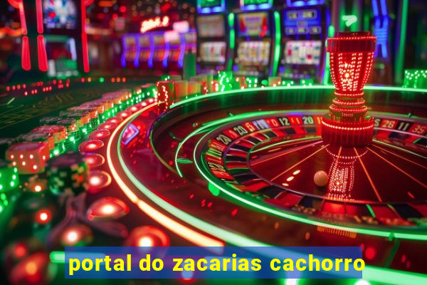 portal do zacarias cachorro