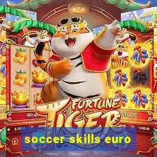 soccer skills euro