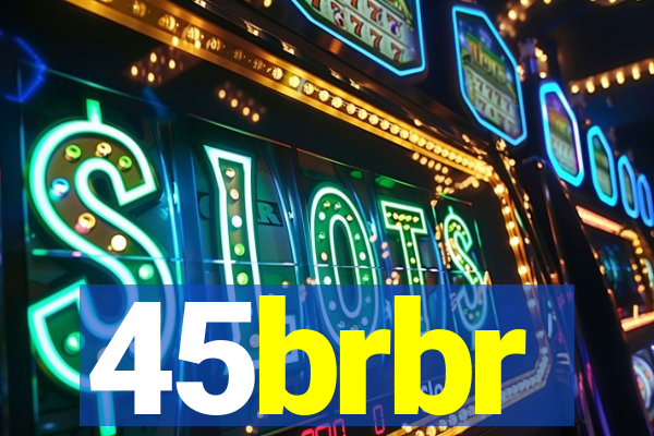 45brbr