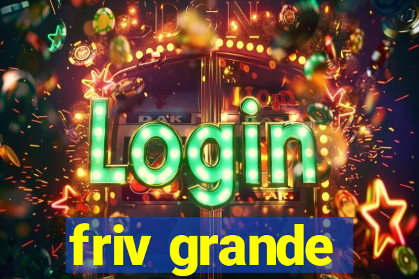 friv grande