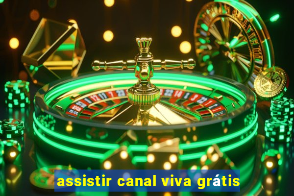 assistir canal viva grátis