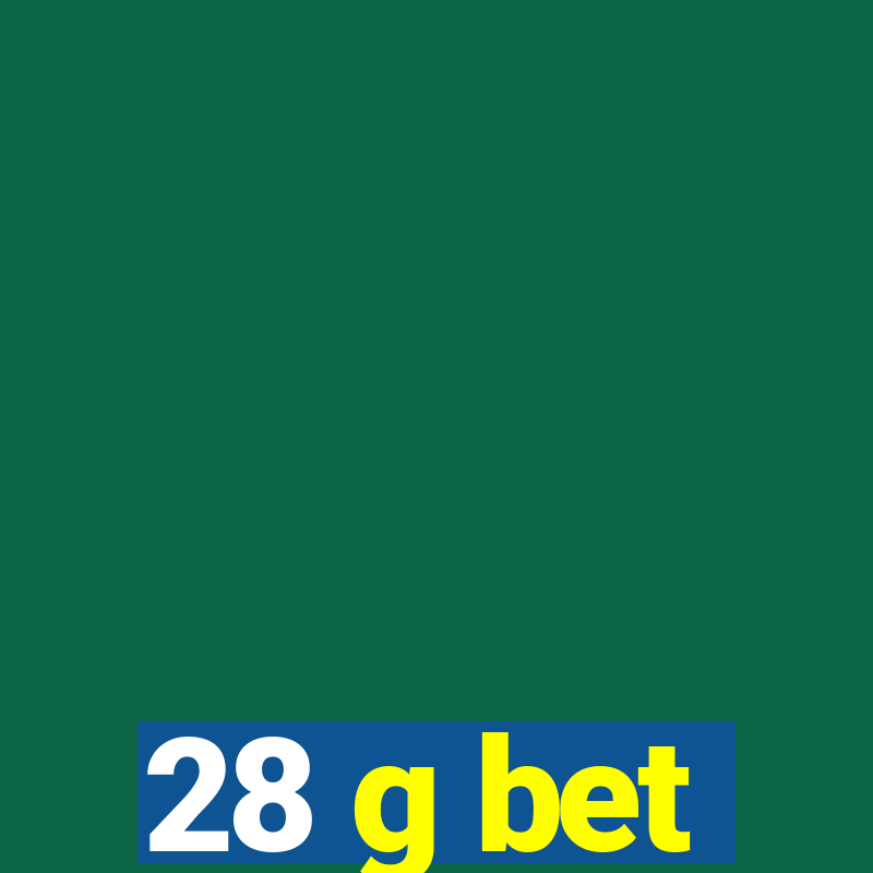 28 g bet