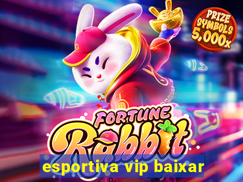 esportiva vip baixar