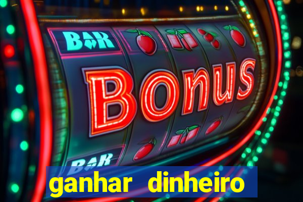 ganhar dinheiro online jogando