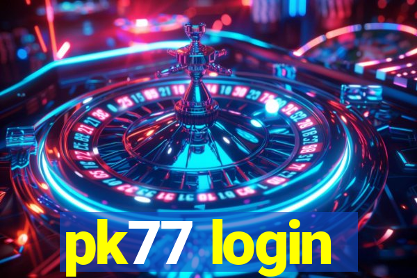 pk77 login