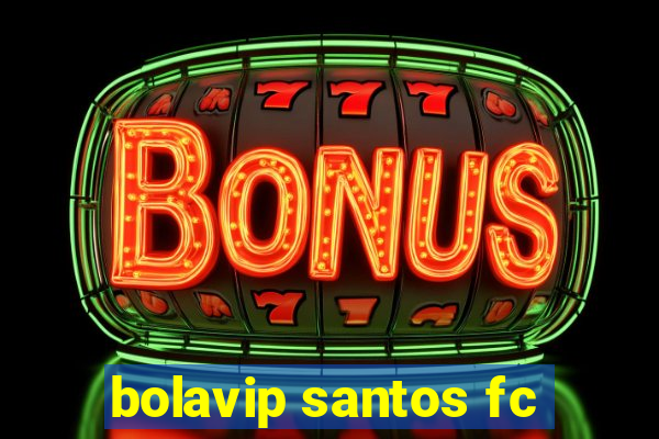 bolavip santos fc