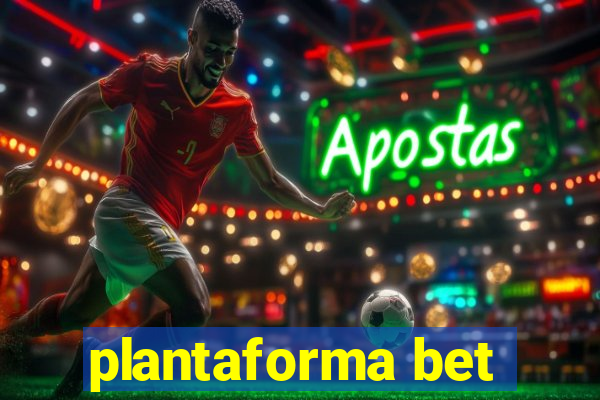 plantaforma bet