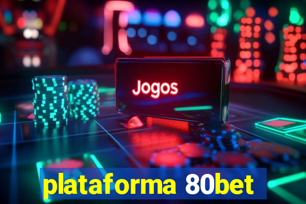 plataforma 80bet