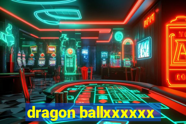 dragon ballxxxxxx