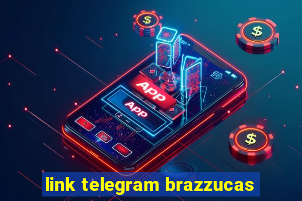 link telegram brazzucas