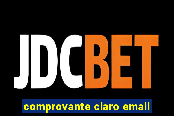 comprovante claro email