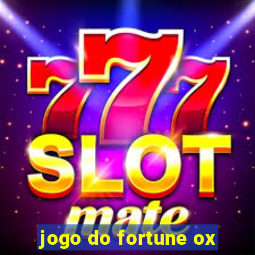 jogo do fortune ox