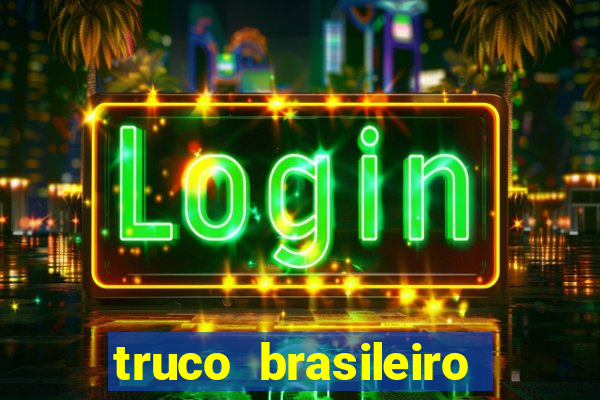 truco brasileiro giro feliz