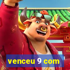 venceu 9 com