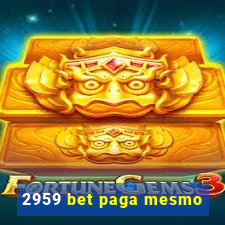 2959 bet paga mesmo