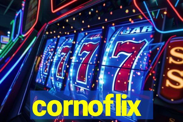 cornoflix