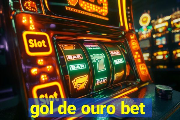 gol de ouro bet