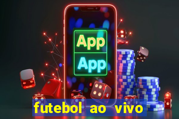 futebol ao vivo assistir no celular futemax